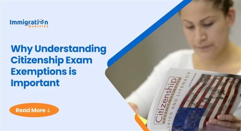 Why Understanding Citizenship Exam Exemptions is Important 