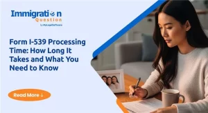 Form I-539 processing time explained with USCIS timeline and premium processing details