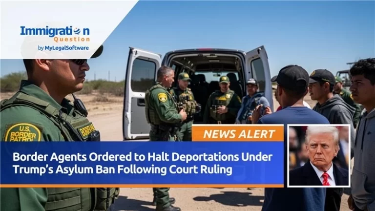 Border Agents Ordered to Halt Deportations Under Trump's Asylum Ban Following Court Ruling