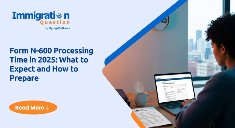 The n 600 processing time in 2025 may vary based on USCIS workload and applicant circumstances.