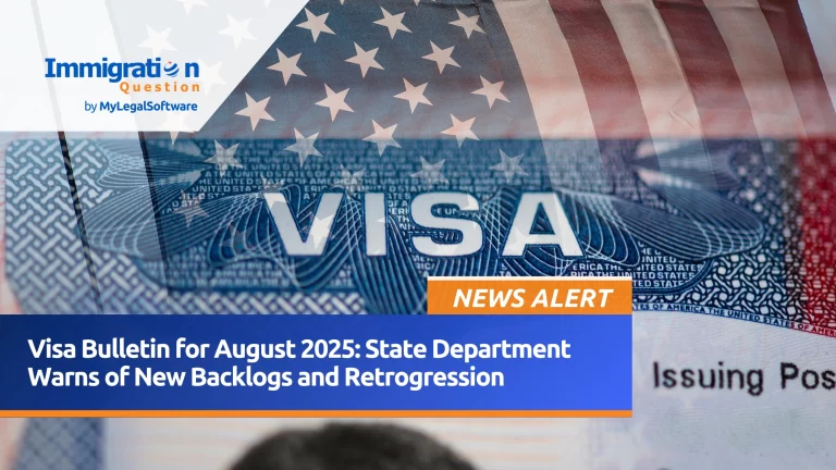 Visa Bulletin for August 2025: State Department Warns of New Backlogs and Retrogression