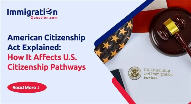 American Citizenship Act Explained_ How It Affects U.S. Citizenship Pathways  (2)