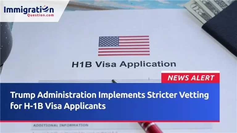 Trump Administration Implements Stricter Vetting for H-1B Visa Applicants