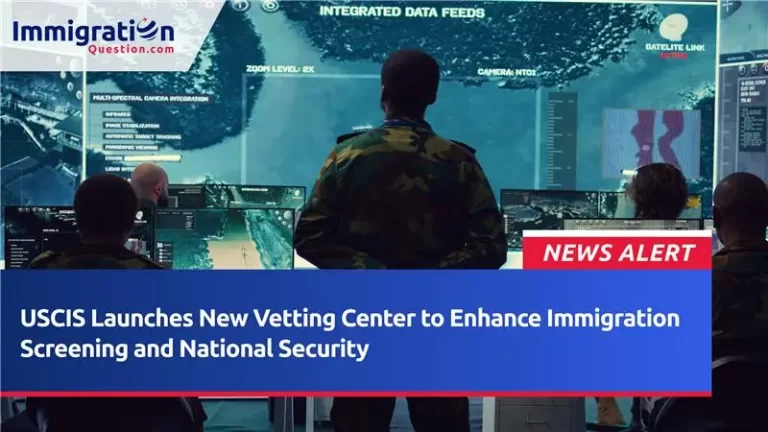 USCIS Launches New Vetting Center to Enhance Immigration Screening and National Security