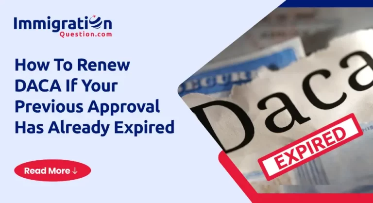 How To Renew DACA If Your Previous Approval Has Already Expired