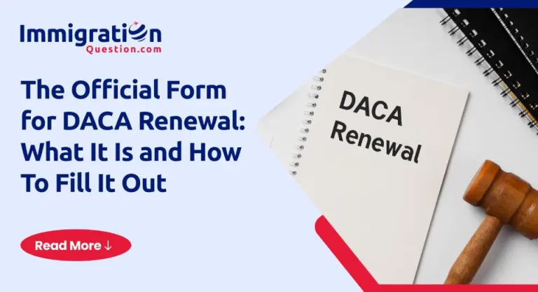 The Official Form for DACA Renewal_ What It Is and How To Fill It Out