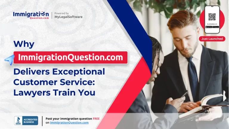 Why ImmigrationQuestion.com Delivers Exceptional Customer Service