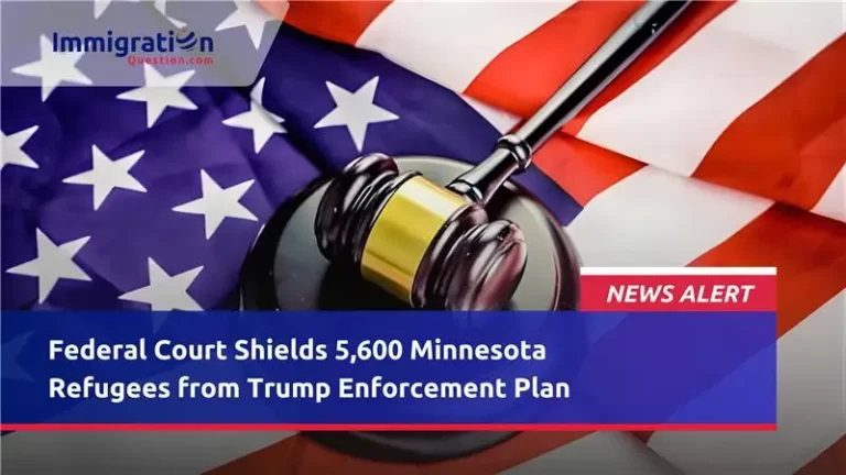 Federal Court Shields 5,600 Minnesota Refugees from Trump Enforcement Plan
