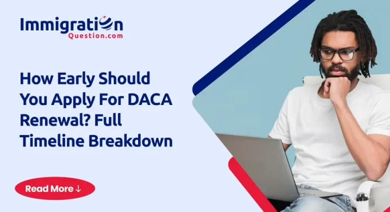 How Early Should You Apply For DACA Renewal_ Full Timeline Breakdown-1