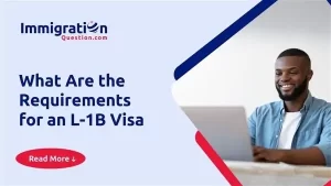 L-1B Visa Requirements